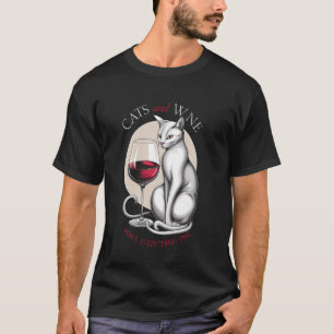 Katzen Wein Macht Alles Fein Haustierliebhaber Hum T-Shirt