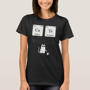Katzen werfen Dinge periodisch Katze T-Shirt