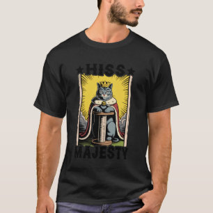 Katzen Zischen Majestät Katzenkratzbaum Baum Katze T-Shirt