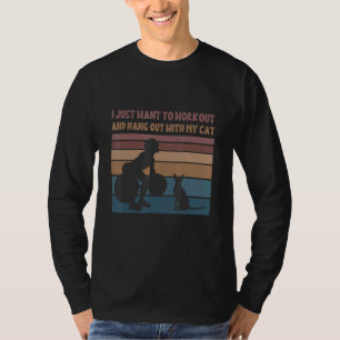 Katzen-Zitat Ich will einfach nur trainieren und m T-Shirt