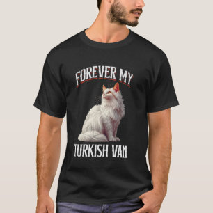 Katzenbesitzer FOREVER MEINE TÜRKISCHE VAN Katzenl T-Shirt