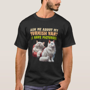 Katzenbesitzer FRAGEN SIE MICH ÜBER MEINE TÜRKISCH T-Shirt