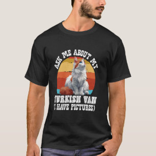 Katzenbesitzer FRAGTE MICH ÜBER MEINE TÜRKISCHE VA T-Shirt