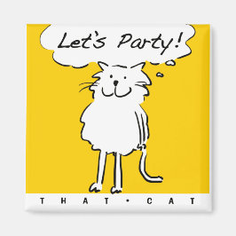 Katzenbesitzer Geschenk. Katze Will, ein Party zu  Magnet