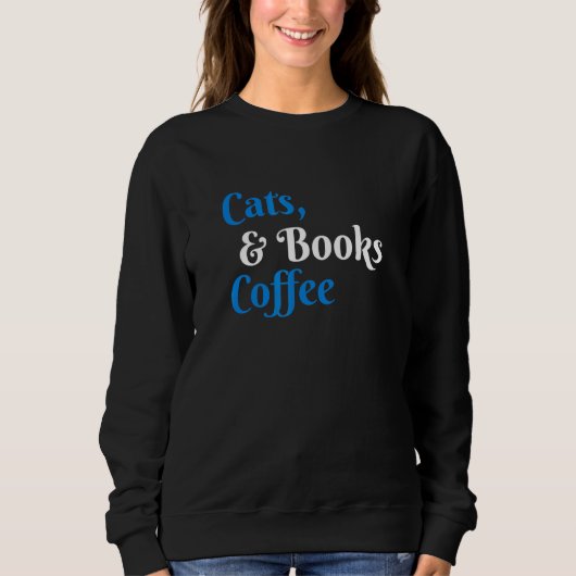 Katzenbücher und Kaffee Sweatshirt (Vorderseite)