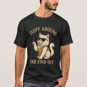 Katzenflausch herum herausfinden lustig sarkastisc T-Shirt