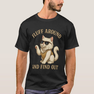 Katzenflausch herum herausfinden lustig sarkastisc T-Shirt
