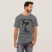 Katzenfluff Sie Fluffin Fluff für Katzensprung T-Shirt (Vorne ganz)