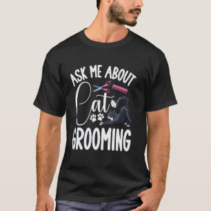 Katzenfriseur Haar Ziele Katzen Stylist Profession T-Shirt