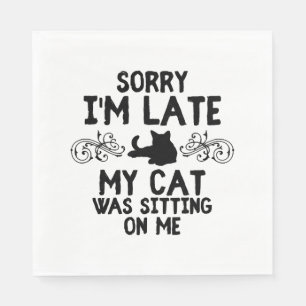 Katzengeschenk unpünktlich Katzenliebhaber Serviette