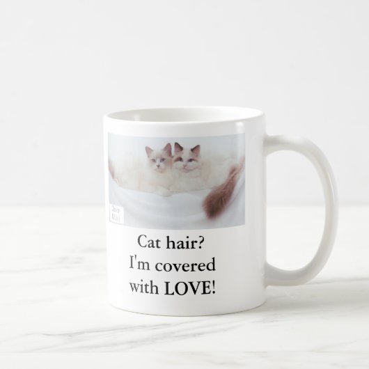 Katzenhaar? Ich werde mit LIEBE bedeckt! Kaffeetasse (Rechts)
