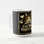 Katzenhaare sind egal – Humor für Katzenbesitzer Kaffeetasse (Vorderseite Links)