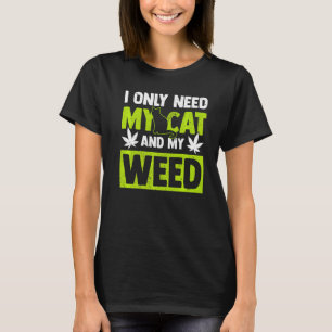 Katzenjagen brauchen nur meine Katze und meine Kat T-Shirt