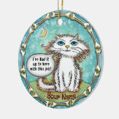 Katzenjammer hasst meinen Job Keramik Ornament (Links)