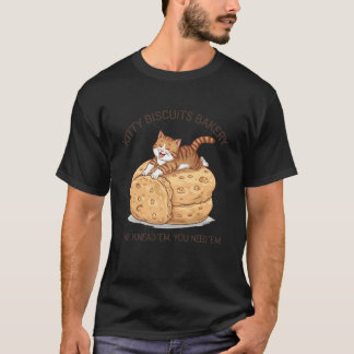 Katzenkekse Wir kneten sie, du brauchst sie Katzen T-Shirt