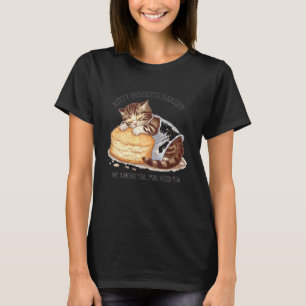 Katzenkekse Wir kneten sie, du brauchst sie Katzen T-Shirt