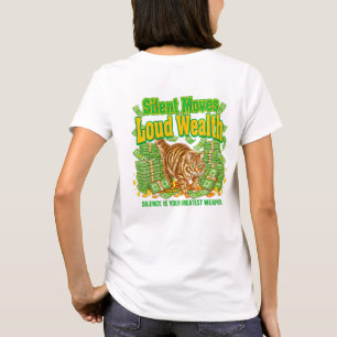 Katzenliebhaber Stille Bewegungen Lauter Reichtum T-Shirt