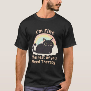Katzenliebhabers Lustig Mir geht's gut Der Rest vo T-Shirt