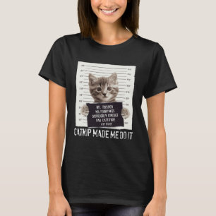 Katzenminze brachte mich dazu  Lustiger Katzenbesi T-Shirt