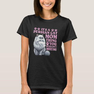 Katzenmutter ES IST EINE PERSERKATZENMUTTER-SACHE T-Shirt