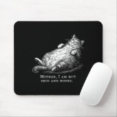 Katzenmutter, ich bin aber Haut und Knochen für Fr Mousepad (Mit Mouse)