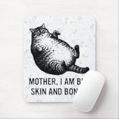 Katzenmutter, ich bin aber nur Haut und Knochen fü Mousepad (Mit Mouse)