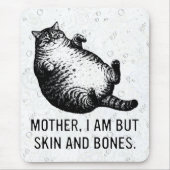 Katzenmutter, ich bin aber nur Haut und Knochen fü Mousepad (Vorne)