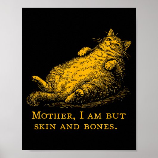 Katzenmutter Ich bin aber nur Haut und Knochen Lus Poster (Vorne)