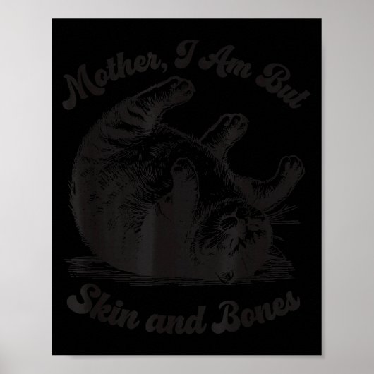 Katzenmutter, ich bin aber nur Haut und Knochen Poster (Vorne)