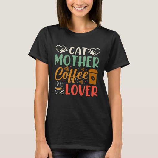 Katzenmutter Kaffee Kaffeetrinker Kitty Katzenmut T-Shirt (Vorderseite)