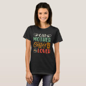 Katzenmutter Kaffee Kaffeetrinker Kitty Katzenmut T-Shirt (Vorne ganz)