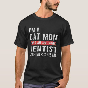 Katzenmutter und ein großartiger Zahnarzt Lustige  T-Shirt