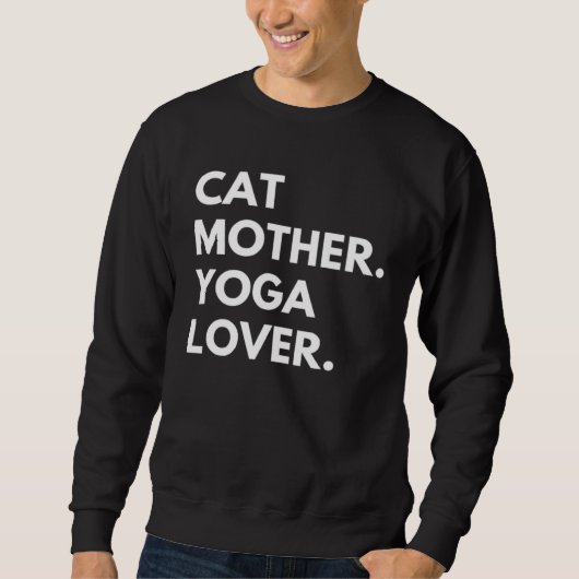 Katzenmutter-Yoga Katzenbesitzer Sweatshirt (Vorderseite)