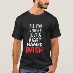 Katzenname Entwerfen Alles, was Sie brauchen, ist T-Shirt