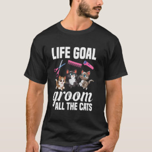 Katzenpfleger Lebensziel Tierpflege Kitten Groomer T-Shirt