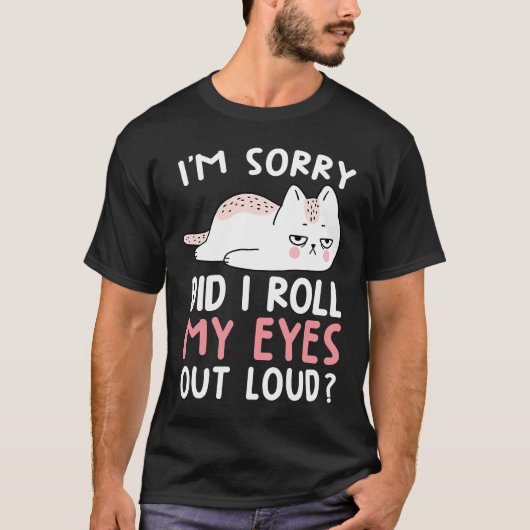 KatzenSpaß, ich bedauere, dass ich meine Augen lau T-Shirt (Vorderseite)