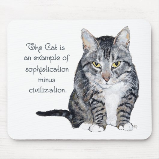 Katzenweisheit - Anspruchsvolle ohne Zivilisation? Mousepad (Vorne)
