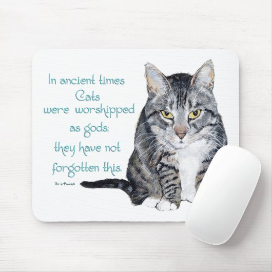 Katzenweisheit - in alten Zeiten waren Katzen Mousepad (Mit Mouse)