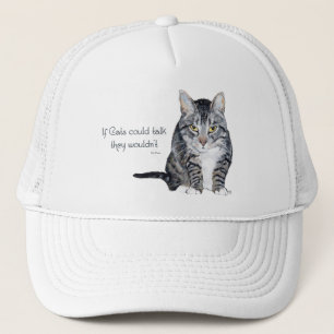 Katzenweisheit - wenn Katzen sprechen könnten, wür Truckerkappe