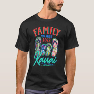 Kauai Hawaii Urlaub 2022 Flip Flops Matching Fam T-Shirt