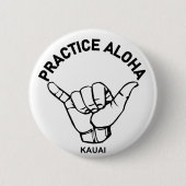 Kauai - Praxis Aloha Shaka (Hang locker) Button (Vorderseite)