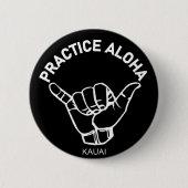 Kauai - Praxis Aloha Shaka (Hang locker) Button (Vorderseite)
