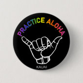 Kauai - Praxis Aloha Shaka (Hang locker) Button (Vorderseite)