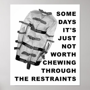 Kauen durch die Restraints Funny Poster