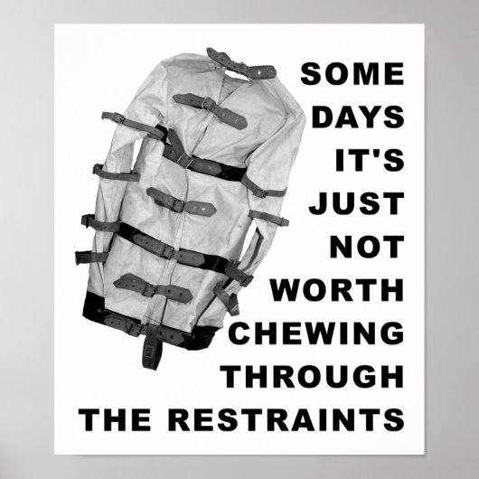 Kauen durch die Restraints Funny Poster (Vorne)