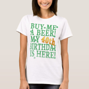 Kauf mir ein Bier 40. Geburtstag Gold schräger Tex T-Shirt