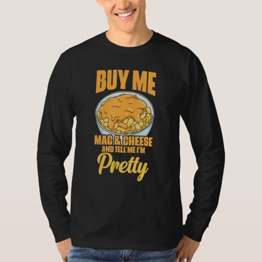 Kauf mir Mac und Käse Freches Statement T-Shirt (Vorderseite)