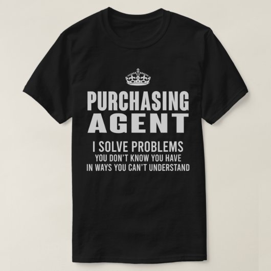 Kauf von Agent I löst Probleme, die Sie nicht kenn T-Shirt (Design vorne)