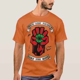 Kaufe das Ticket, nimm die Fahrt T-Shirt