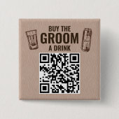 Kaufe dem Bräutigam einen Drink QR-Code-Button Button (Vorderseite)